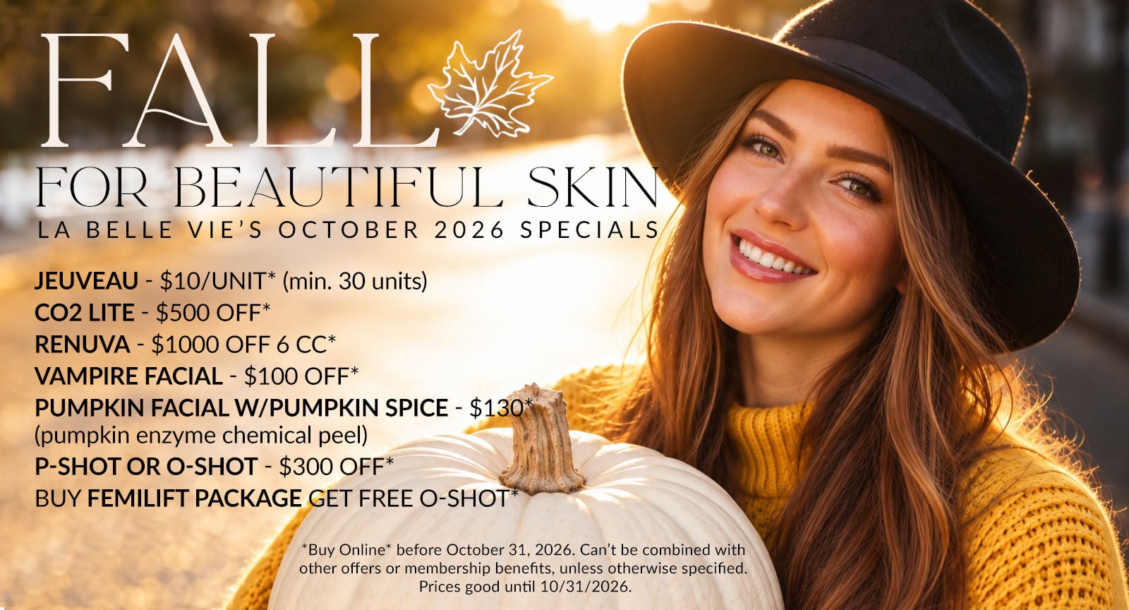 La Belle Vie's October 2026 specials: Jeuveau $10/unit (min. 30 units), CO2 Lite $500 off, Renuva $1,000 off 6 cc, Vampire Facial $100 off, Pumpkin Facial $130, P-Shot or O-Shot $300 off, and a free O-Shot with a FemiLift package.